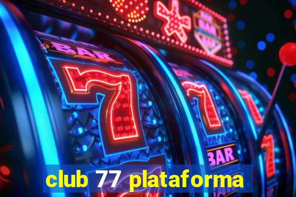 club 77 plataforma